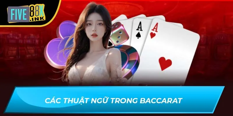 Các thuật ngữ trong baccarat