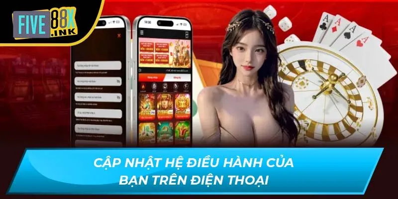 Cập Nhật Hệ Điều Hành Của Bạn Trên Điện Thoại