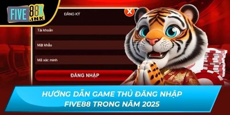 huong dan game thu dang nhap five88 trong nam 2025