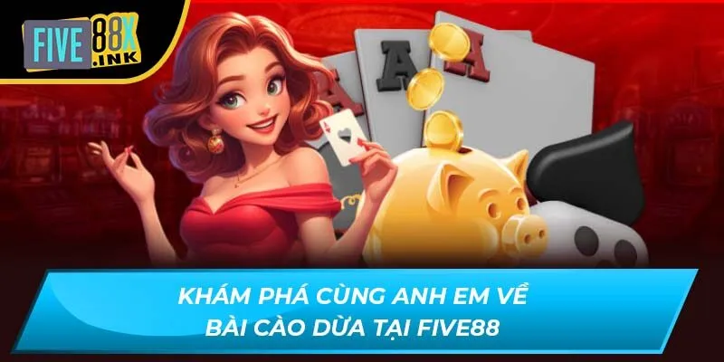 kham pha cung anh em ve bai cao dua tai five88