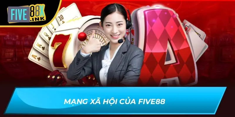 Mạng xã hội của Five88