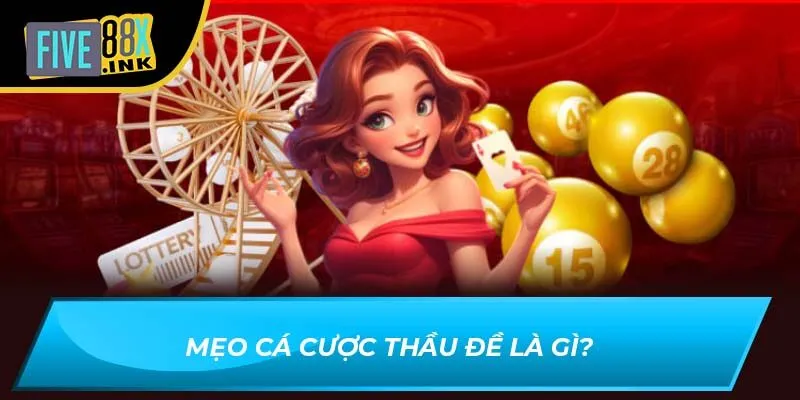 Mẹo cá cược thầu đề là gì?